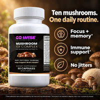 Go Wise Mushroom 10X Complex — Lion's Mane, Reishi, Cordyceps, Shiitake, Turkey Tail & Chaga — Focus & Immune Support — 