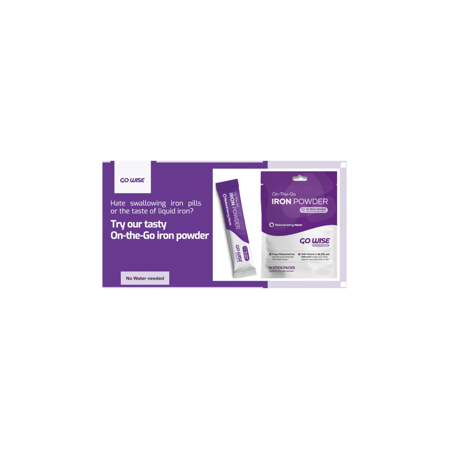 Go Wise - Iron Powder Sticks -  No water mixing required - Pour and Enjoy Stick Banner